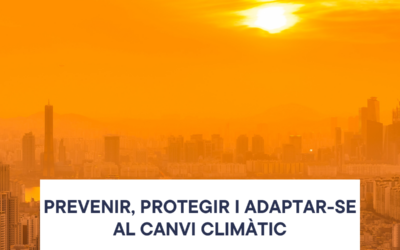 Onades de calor: prevenir, protegir i adaptar-se al canvi climàtic, que ja és present