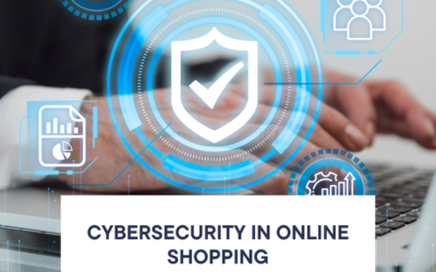 Cybersecurity in online shopping: protect your data and enjoy a safe experience