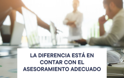 La diferencia está en contar con el asesoramiento adecuado